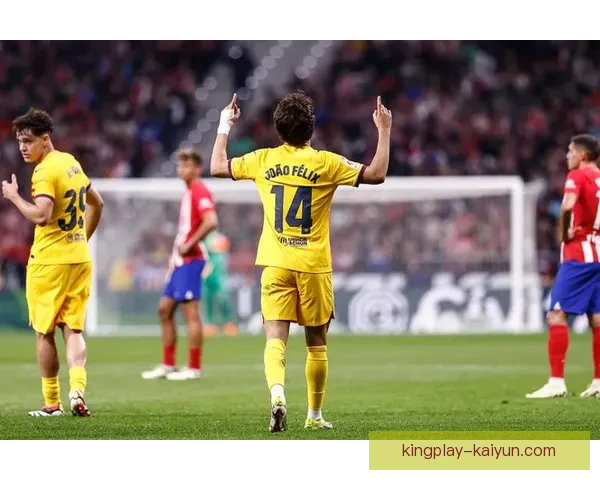 菲利克斯表现稳定，持续提升在球队中的影响力与战术价值