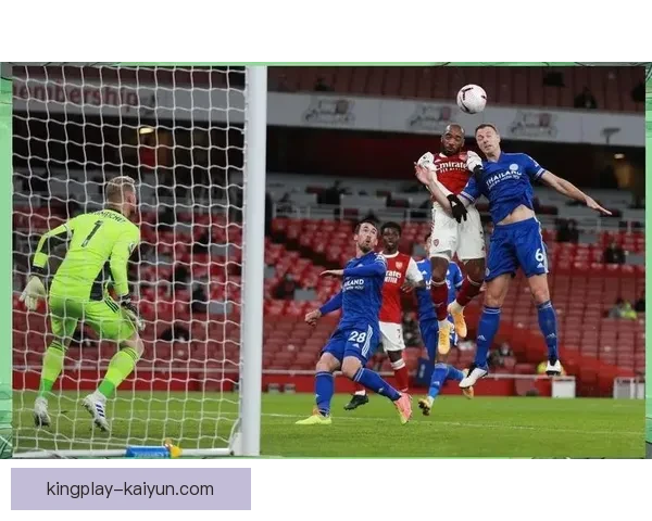 布莱顿近期对阵阿森纳表现稳健，竞争力持续提升